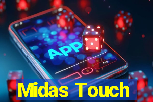 Midas Touch